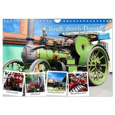 Kraft durch Dampf! Die Liebe zu Dampfmaschinen (Wandkalender 2027 DIN A4 quer), CALVENDO Monatskalender