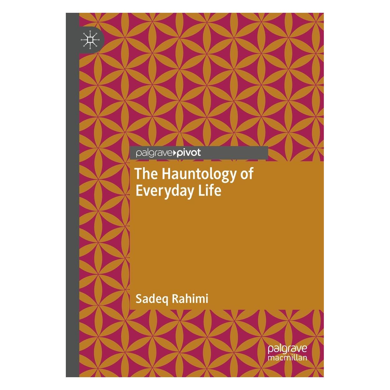 Springer The Hauntology of Everyday Life (Englisch, Hardcover, Sadeq Rahimi) (9783030789916)