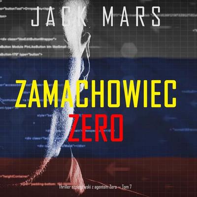 Zamachowiec Zero (Thriller szpiegowski z agentem Zero — Tom 7) - Jack Mars, Audio, 9798341572669