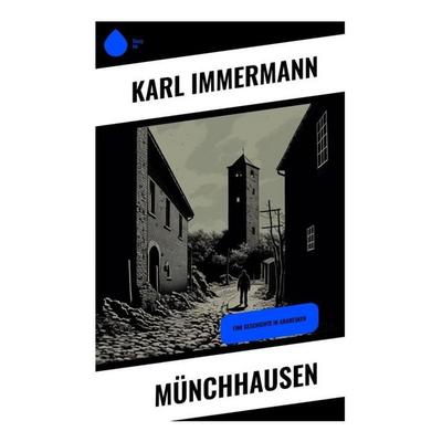Münchhausen, Taschenbuch von Karl Immermann, Sharp Ink, 978-80-283-4725-3