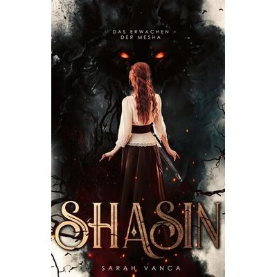 Shasin, Taschenbuch von Sarah Vanca, BoD – Books on Demand, 978-3-8192-3276-3