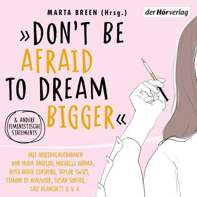 »Don't Be Afraid to Dream Bigger« - Marta Breen, Audio, 9783844554779