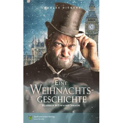 Eine Weihnachtsgeschichte, Taschenbuch von Charles Dickens, Spaß am Lesen, 978-3-944668-63-5