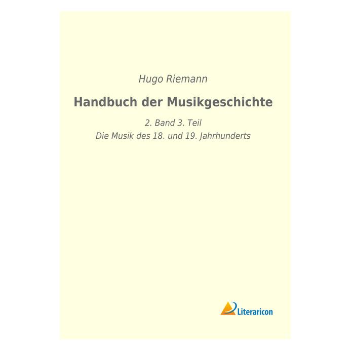 Literaricon Handbuch der Musikgeschichte (Deutsch, Softcover, Hugo Riemann) (55996875)