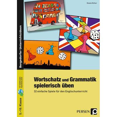Wortschatz und Grammatik spielerisch üben, Sonstige von Gisela Küfner, Persen Verlag in der AAP Lehrerwelt GmbH