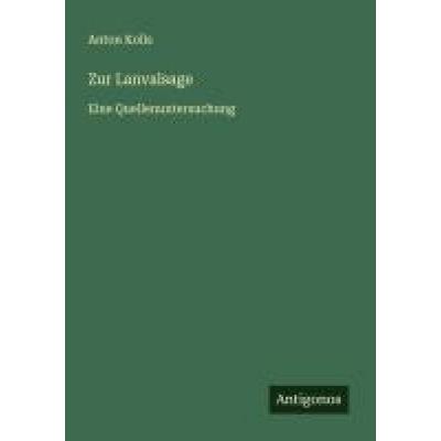 Zur Lanvalsage, Taschenbuch von Anton Kolls, Antigonos Verlag, 978-3-563-16690-1
