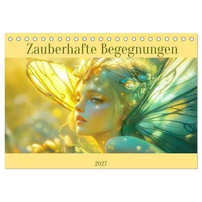 Zauberhafte Begegnungen (Tischkalender 2027 DIN A5 quer), CALVENDO Monatskalender