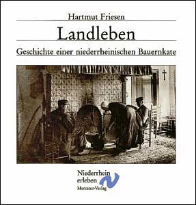 Hartmut Friesen - Landleben: Die Geschichte einer niederrheinischen Bauernkate - Preis vom 01.10.2026 17:08:56 h