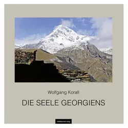 Die Seele Georgiens, Reisebücher von Wolfgang Korall