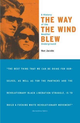 Ron Jacobs - The Way the Wind Blew: A History of the Weather Underground (Haymarket Series) - Preis vom 12.10.2026 11:37:12 h