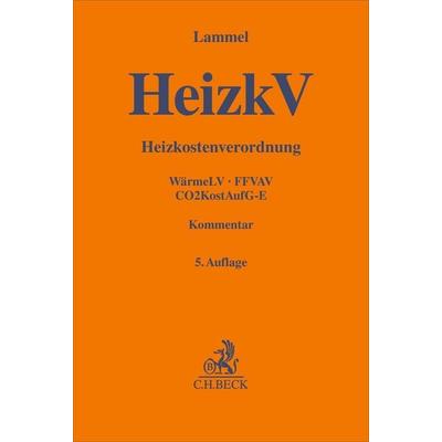 Heizkostenverordnung. HeizkV, Gebundene Ausgabe von Siegbert Lammel, C.H. Beck, 978-3-406-77587-1