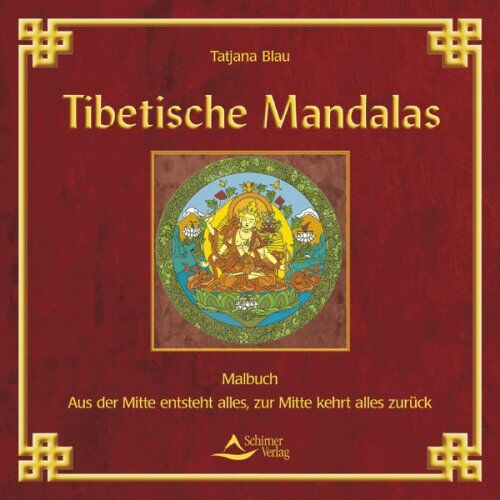 Tatjana Blau - Tibetische Mandalas - Aus der Mitte entsteht alles, zur Mitte kehrt alles zurück - Preis vom 10.10.2026 11:48:34 h