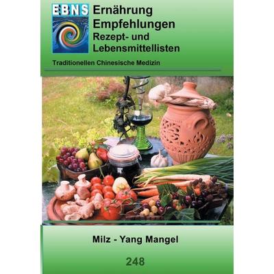 Ernährung - TCM - Milz - Yang Mangel, Taschenbuch von Josef Miligui, BoD – Books on Demand, 978-3-7412-7421-3