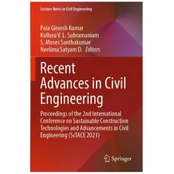 Recent Advances in Civil Engineering, Fachbücher von Pala Gireesh Kumar, Kolluru V. L. Subramaniam, S. Moses Santhakumar, Neelima Satyam D.