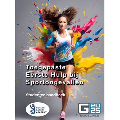 Toegepaste Eerste Hulp bij Sportongevallen - Gevorderden, Taschenbuch von Dewi Arnouts-Roso, Brave New Books, 978-94-6520-898-5