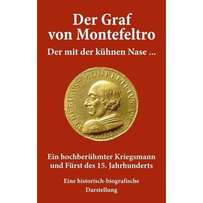 Der Graf von Montefeltro, Taschenbuch von O. T. Mahl-Reich, Tredition, 978-3-347-00521-1