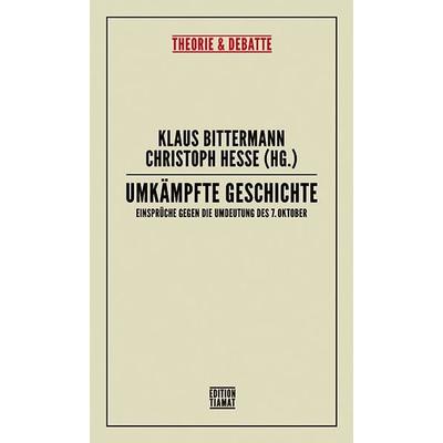 Umkämpfte Geschichte, Taschenbuch von Benny Morris,Eva Illouz,Jeffrey Herf,Lenh, Edition Tiamat, 978-3-89320-335-2
