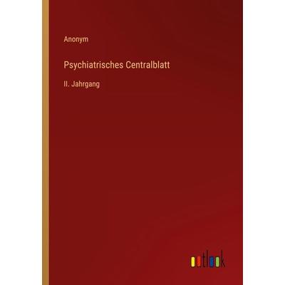 Psychiatrisches Centralblatt, Taschenbuch von Anonym, Outlook, 978-3-368-21240-7
