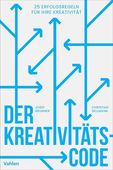 Josef Brunner - Der Kreativitätscode: 25 Erfolgsregeln für Ihre Kreativität - Preis vom 11.10.2026 15:43:13 h