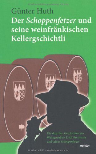 Günter Huth - Der Schoppenfetzer und seine weinfränkischen Kellergschichtli - Preis vom 07.10.2026 11:45:10 h