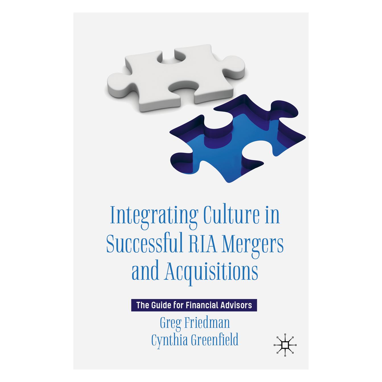 Springer Integrating Culture in Successful RIA Mergers and Acquisitions (Englisch, Softcover, Cynthia Greenfield, Greg Friedman) (56823145)