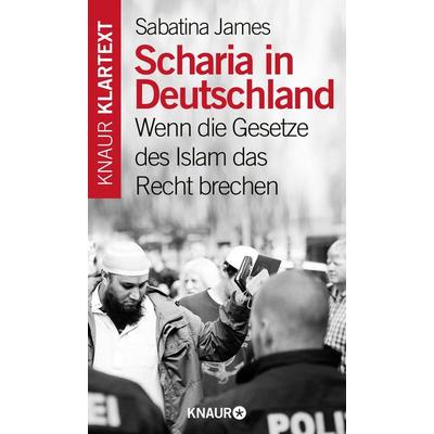 Scharia in Deutschland, Paperback von Sabatina James, Knaur Taschenbuch