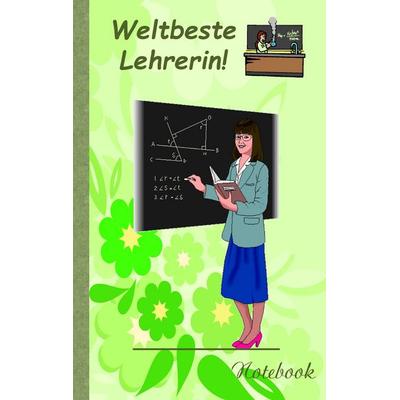 Weltbeste Lehrerin!, Taschenbuch von Theo Taane, BoD – Books on Demand, 978-3-7392-4010-7