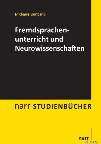 Michaela Sambanis - Fremdsprachenunterricht und Neurowissenschaften (Narr Studienbücher) - Preis vom 09.10.2026 07:28:09 h