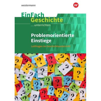 EinFach Geschichte ...unterrichten, Taschenbuch von Florian Hellberg,Tobias Roth,Ines Staffa,Larissa Zuern, Schöningh Verlag in Westermann