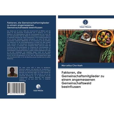Faktoren, die Gemeinschaftsmitglieder zu einem angemessenen Gemeinschaftswald beeinflussen, Taschenbuch von Marcellus Che Azeh, BoD - Books on Demand,