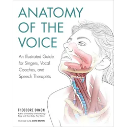 Anatomy of the Voice, Belletristik von Theodore Dimon Jr, G. David Brown