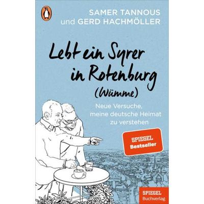 Lebt ein Syrer in Rotenburg (Wümme), Taschenbuch von Samer Tannous,Gerd Hachmöller, Penguin, 978-3-328-10895-5