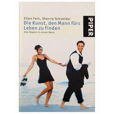 Die Kunst, den Mann fürs Leben zu finden, Taschenbuch von Ellen Fein,Sherrie Schneider, Piper