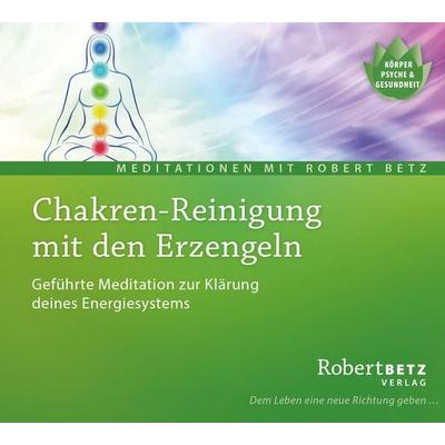 Chakren-Reinigung mit den Erzengeln - Robert Betz, CD, 9783940503534