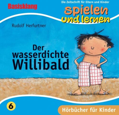 Der wasserdichte Willibald. CD - Preis vom 02.10.2026 23:42:20 h