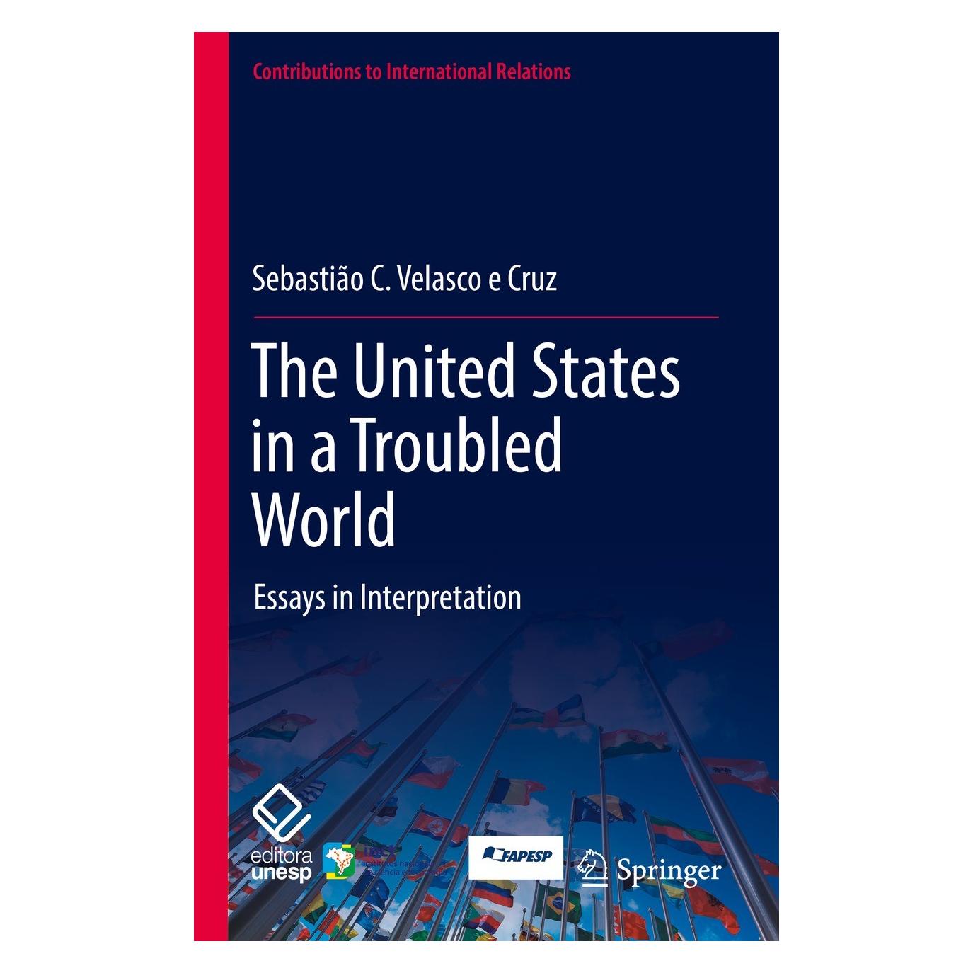 Springer The United States in a Troubled World (Englisch, Hardcover, Sebastião C. Velasco e Cruz) (9783030879136)