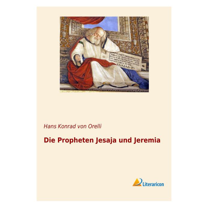 Literaricon Die Propheten Jesaja und Jeremia (Deutsch, Softcover, Hans Konrad von Orelli) (55997655)