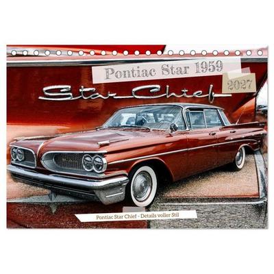 Pontiac Star Chief - Details voller Stil (Tischkalender 2027 DIN A5 quer), CALVENDO Monatskalender