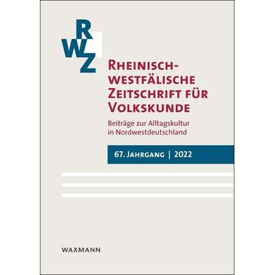 Rheinisch-Westfälische Zeitschrift für Volkskunde 67 (2022), Taschenbuch von , Waxmann Verlag GmbH, 978-3-8309-4648-9