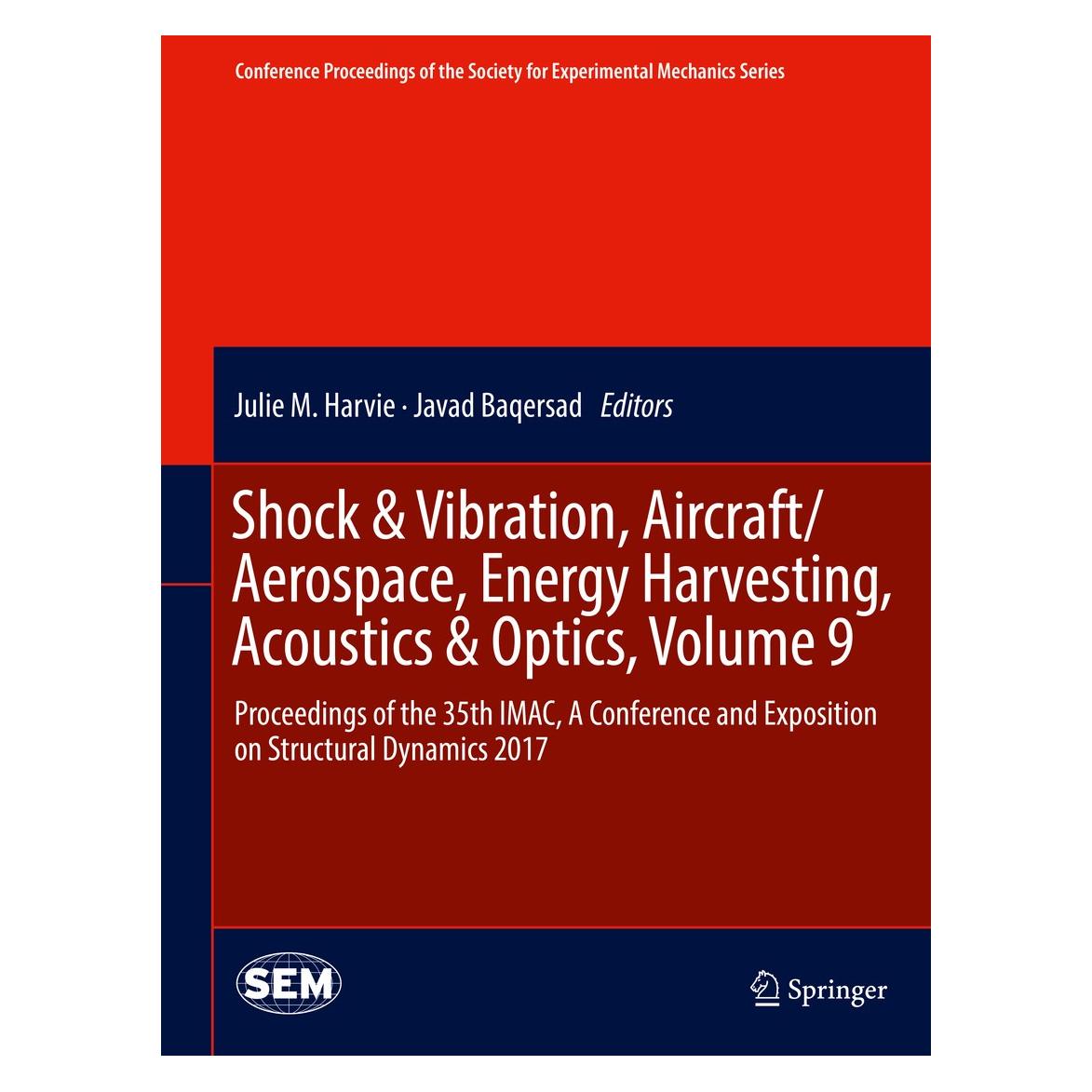Springer Shock & Vibration, Aircraft/Aerospace, Energy Harvesting, Acoustics & Optics, Volume 9 (Englisch, Hardcover, Javad Baqersad, Julie M. Harvie) (9783319547343)