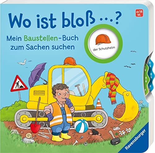 Orso, Kathrin Lena - Wo ist bloß...? Mein Baustellen-Buch zum Sachen suchen - Preis vom 13.10.2026 19:28:25 h