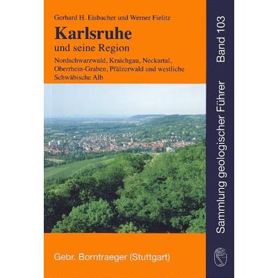 Karlsruhe und seine Region, Taschenbuch von Werner Fielitz,Gerhard H. Eisbacher, Borntraeger, 978-3-443-15039-6