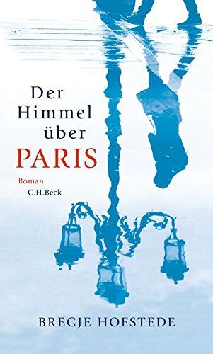 Bregje Hofstede - Der Himmel über Paris: Roman - Preis vom 18.10.2026 19:22:15 h