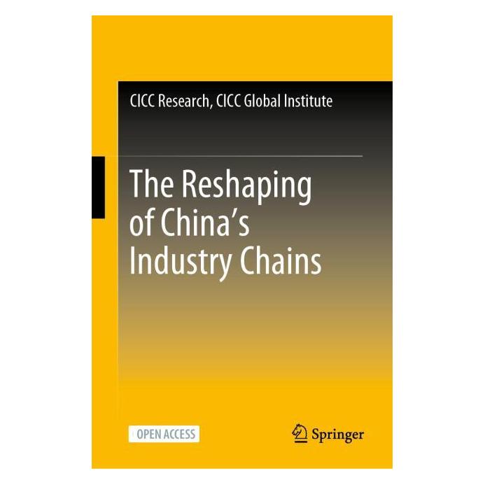 Springer The Reshaping of China's Industry Chains (Englisch, Hardcover, CICC Research CICC Global Institute) (63710767)