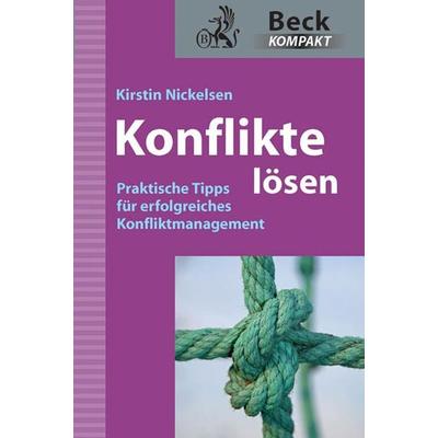Konflikte lösen, Taschenbuch von Kirstin Nickelsen, C.H. Beck, 978-3-406-64080-3