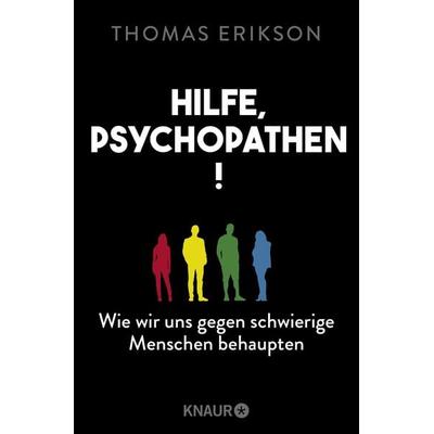 Hilfe, Psychopathen!, Taschenbuch von Thomas Erikson, Knaur Taschenbuch