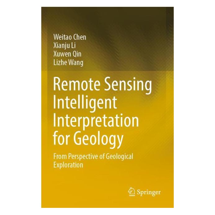 Springer Remote Sensing Intelligent Interpretation for Geology (Englisch, Weitao Chen, Xianju Li, Xuwen Qin) (57201559)