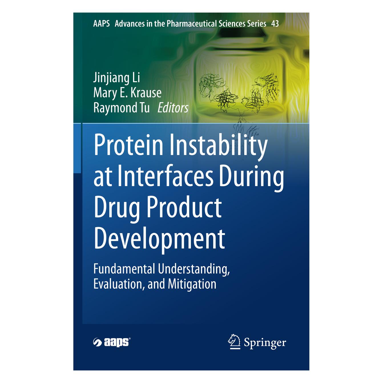 Springer Protein Instability at Interfaces During Drug Product Development (Englisch, Softcover, E Krause, Jinjiang Li, Mary, Mary E. Krause, Raymond, Raymond Tu, Tu) (56236293)
