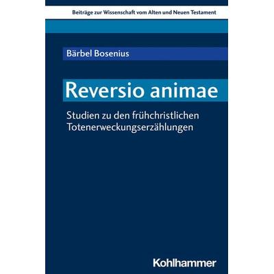Reversio animae, Taschenbuch von Bärbel Bosenius, Kohlhammer, 978-3-17-042582-8