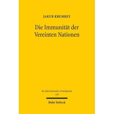 Die Immunität der Vereinten Nationen, Taschenbuch von Jakub Krumrey, Mohr Siebeck, 978-3-16-155862-7